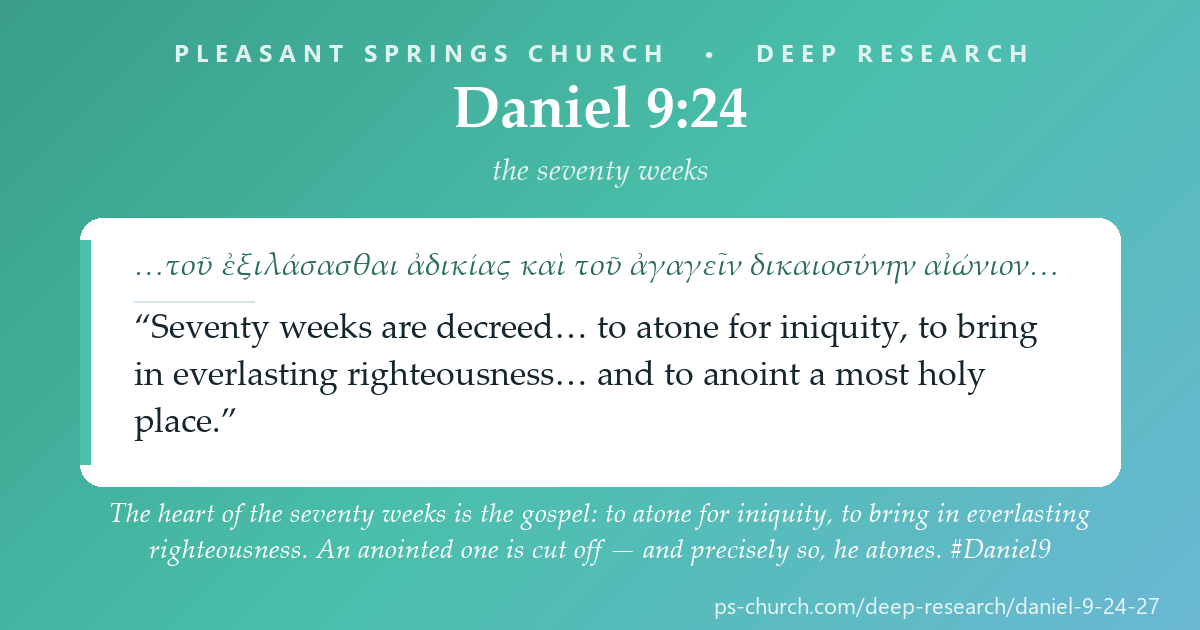 Share card &mdash; The heart of the seventy weeks is the gospel: to atone for iniquity, to bring in everlasting righteousness. An anointed one is cut off — and precisely so, he atones. #Daniel9