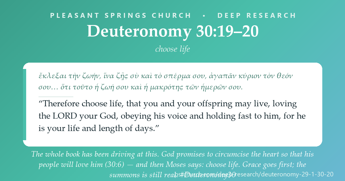 Share card &mdash; The whole book has been driving at this. God promises to circumcise the heart so that his people will love him (30:6) — and then Moses says: choose life. Grace goes first; the summons is still real. #Deuteronomy30