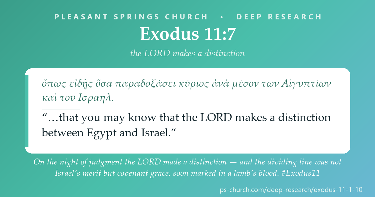 Share card &mdash; On the night of judgment the LORD made a distinction — and the dividing line was not merit but grace, soon marked in blood. #Exodus11