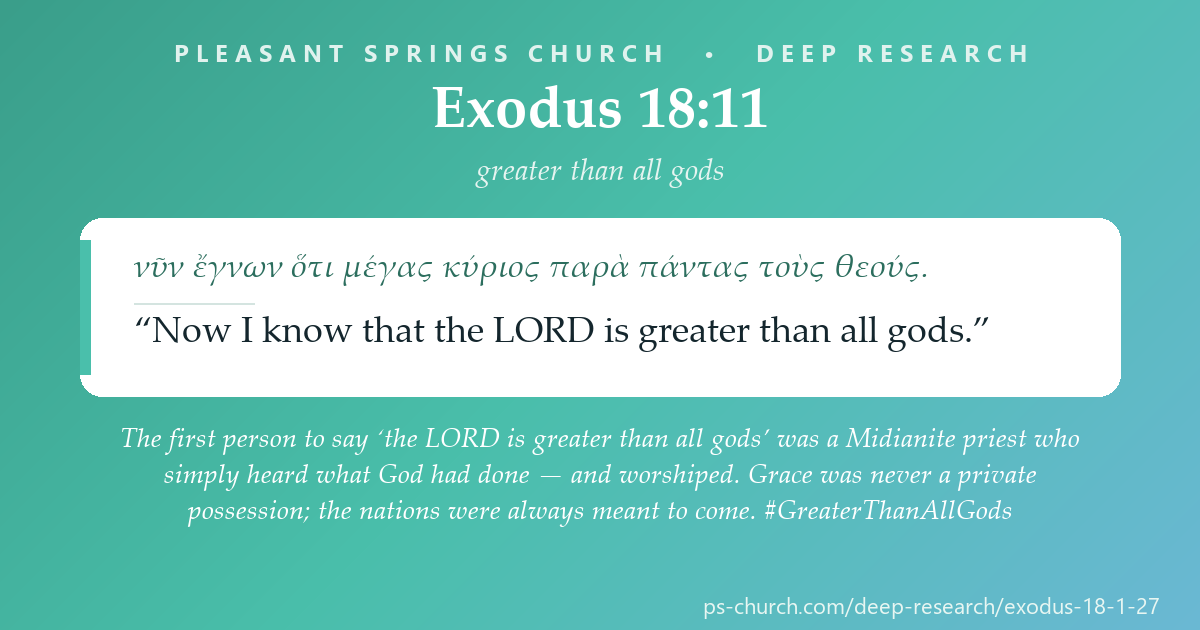 Share card &mdash; The first to say ‘the LORD is greater than all gods’ was a foreign priest who simply heard what God had done — and worshiped. Grace was never a private possession. #Exodus18