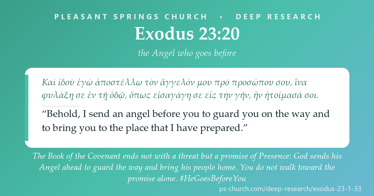 Share card &mdash; The Book of the Covenant ends not with a threat but a promise of Presence: ‘I send an angel before you to guard you on the way.’ You do not walk toward the promise alone. #Exodus23