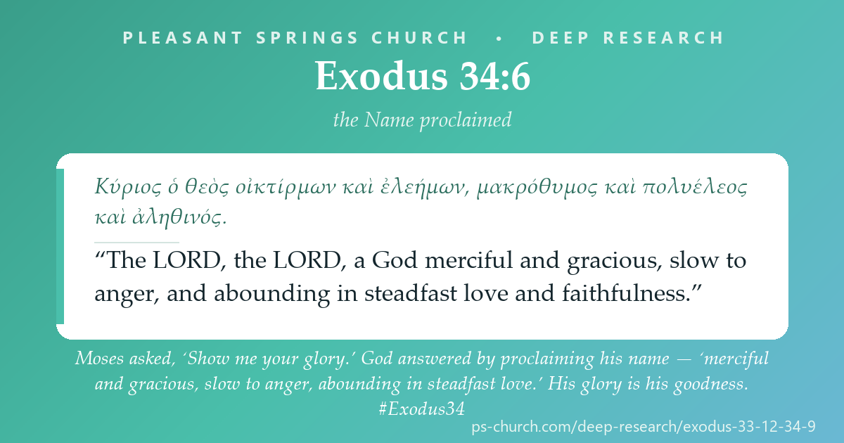 Share card &mdash; Moses asked, ‘Show me your glory.’ God answered by proclaiming his name — ‘merciful and gracious, slow to anger, abounding in steadfast love.’ His glory is his goodness. #Exodus34