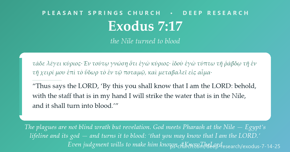 Share card &mdash; The plagues are not blind wrath but revelation. God meets Pharaoh at the Nile — Egypt’s lifeline and its god — and turns it to blood: ‘that you may know that I am the LORD.’ Even judgment wills to make him known. #KnowTheLord