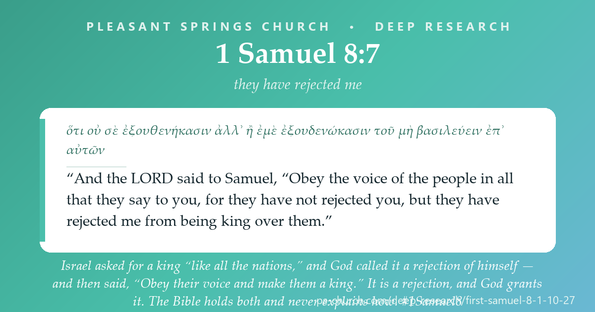 Share card &mdash; Israel asked for a king “like all the nations,” and God called it a rejection of himself — “they have not rejected you, but they have rejected me from being king over them” — and then said, “Obey their voice and make them a king.” It is a rejection, and God grants it. The Bible holds both and never explains how. #1Samuel8