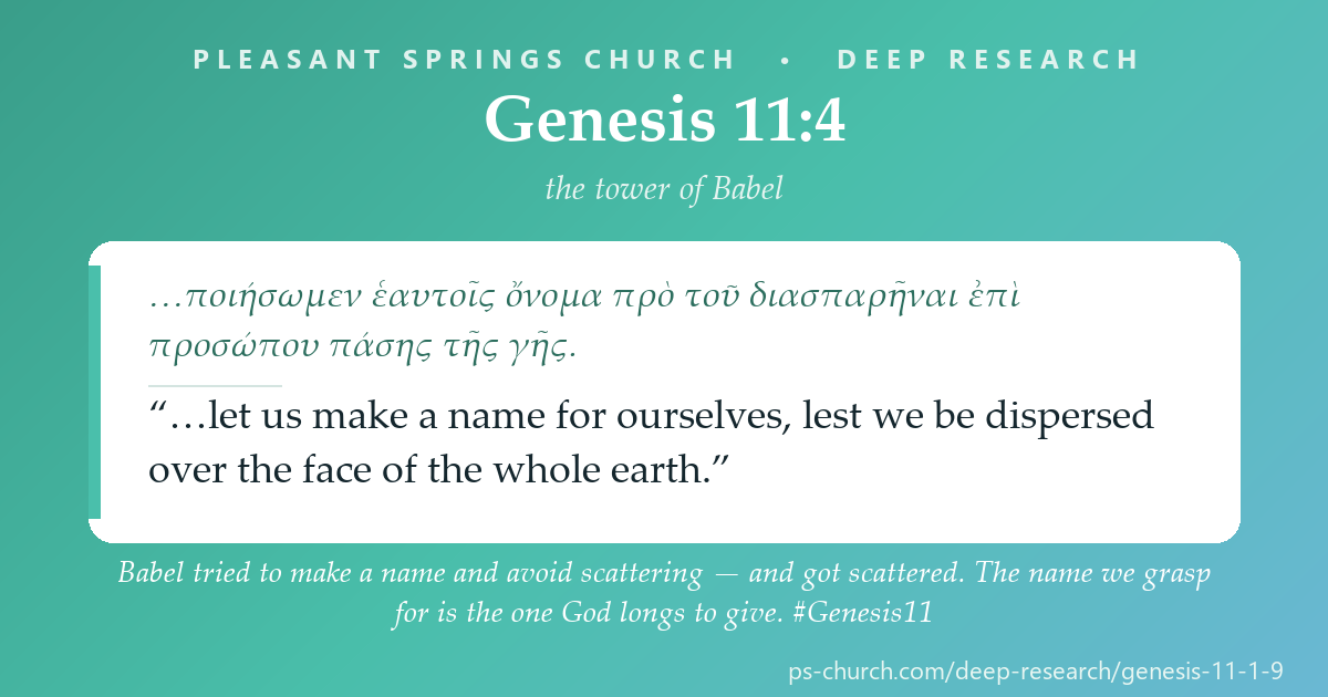 Share card &mdash; Babel tried to make a name and avoid scattering — and got scattered. The name we grasp for is the one God longs to give. #Genesis11