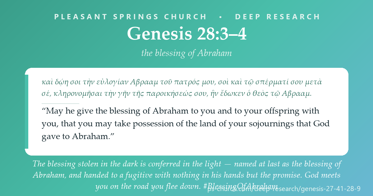 Share card &mdash; The blessing stolen in the dark is conferred in the light — named at last as the blessing of Abraham, and handed to a fugitive with nothing in his hands but the promise. God meets you on the road you flee down. #BlessingOfAbraham