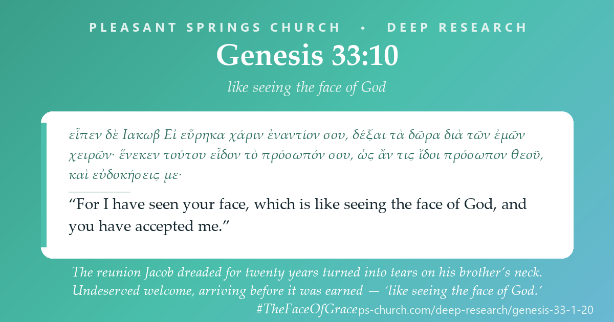 Share card &mdash; The reunion Jacob dreaded for twenty years turned into tears on his brother's neck. Undeserved welcome, arriving before it was earned — 'like seeing the face of God.' #TheFaceOfGrace
