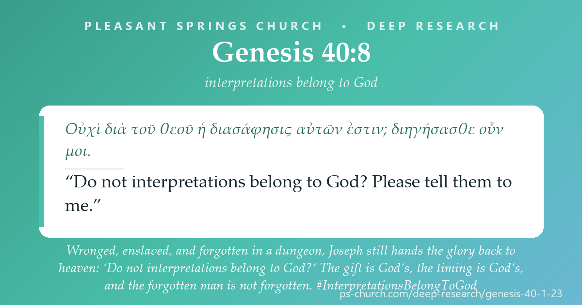 Share card &mdash; Wronged, enslaved, and forgotten in a dungeon, Joseph still hands the glory back to heaven: ‘Do not interpretations belong to God?’ The gift is God’s, the timing is God’s, and the forgotten man is not forgotten. #InterpretationsBelongToGod