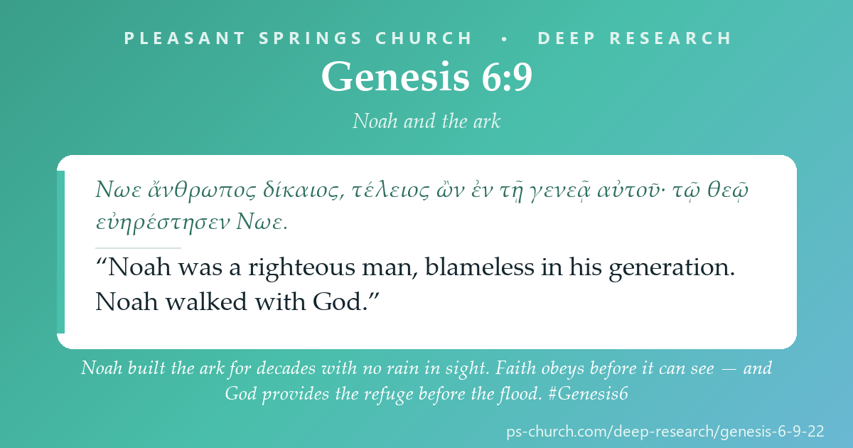 Share card &mdash; Noah built the ark for decades with no rain in sight. Faith obeys before it can see — and God provides the refuge before the flood. #Genesis6