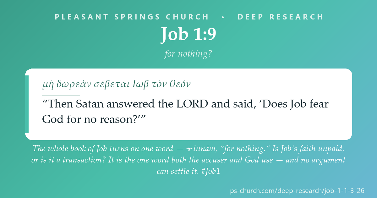 Share card &mdash; The whole book of Job turns on one word — ḥinnām, “for nothing.” Is Job’s faith unpaid, or is it a transaction? It is the one word both the accuser and God use — and no argument can settle it. #Job1