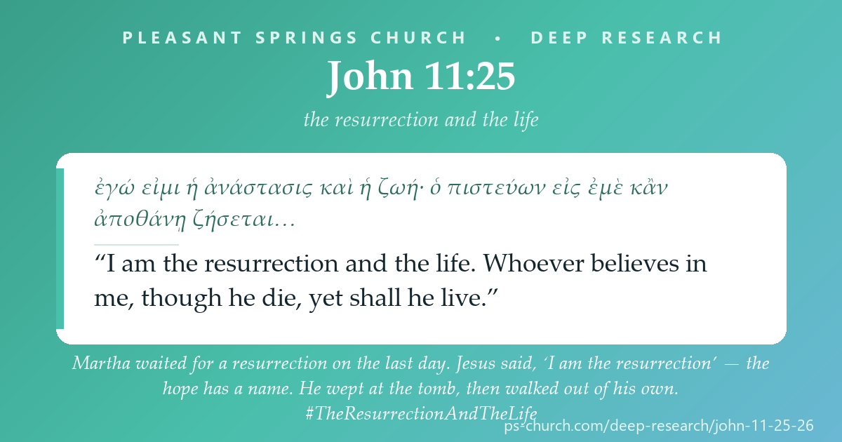 Share card &mdash; Martha waited for a resurrection on the last day. Jesus said, ‘I am the resurrection’ — the hope has a name. He wept at the tomb, then walked out of his own. #TheResurrectionAndTheLife