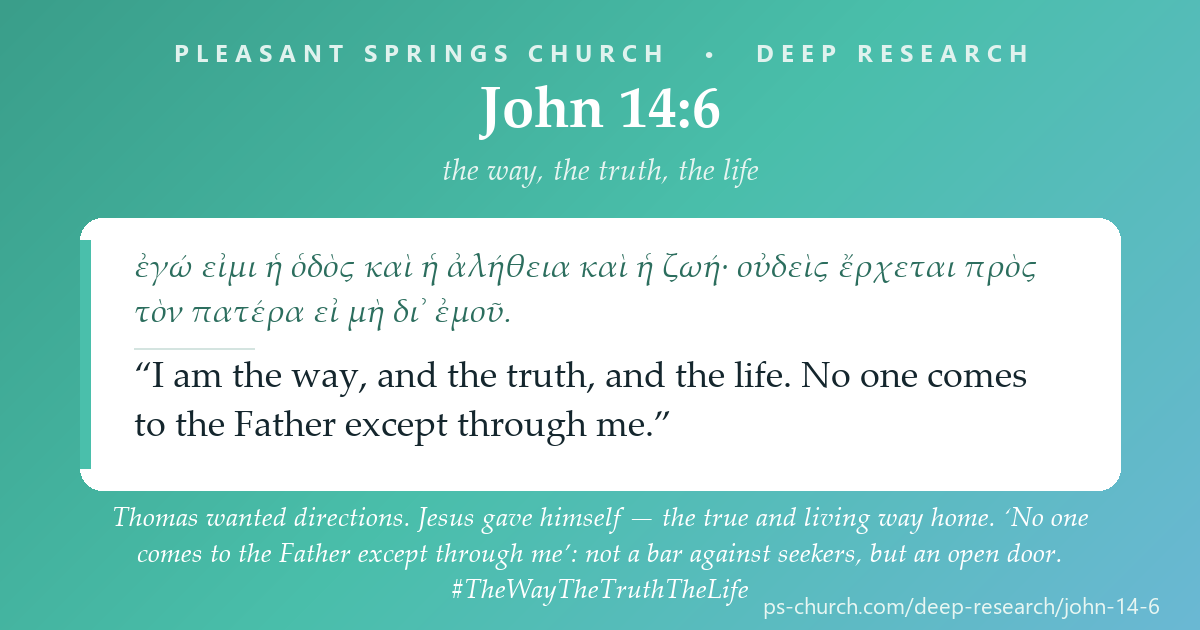 Share card &mdash; Thomas wanted directions. Jesus gave himself — the true and living way home. ‘No one comes to the Father except through me’: not a bar against seekers, but an open door. #TheWayTheTruthTheLife