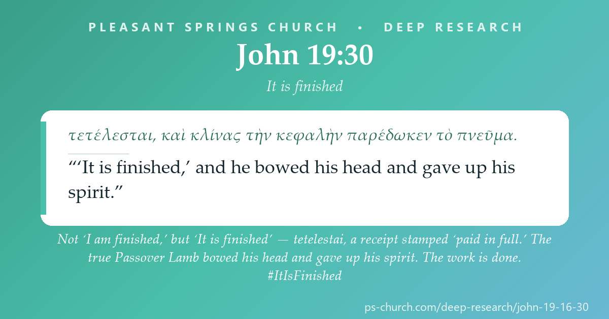 Share card &mdash; Not ‘I am finished,’ but ‘It is finished’ — tetelestai, a receipt stamped ‘paid in full.’ The true Passover Lamb bowed his head and gave up his spirit. The work is done. #ItIsFinished