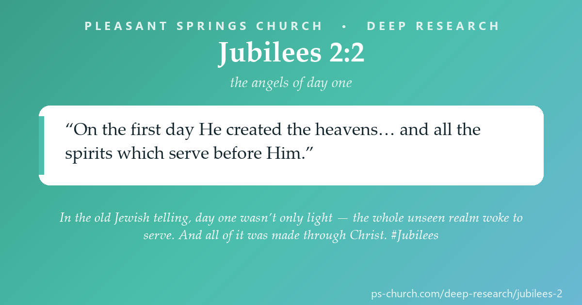 Share card &mdash; In the old Jewish telling, day one wasn’t only light — the whole unseen realm woke to serve. And all of it was made through Christ. #Jubilees