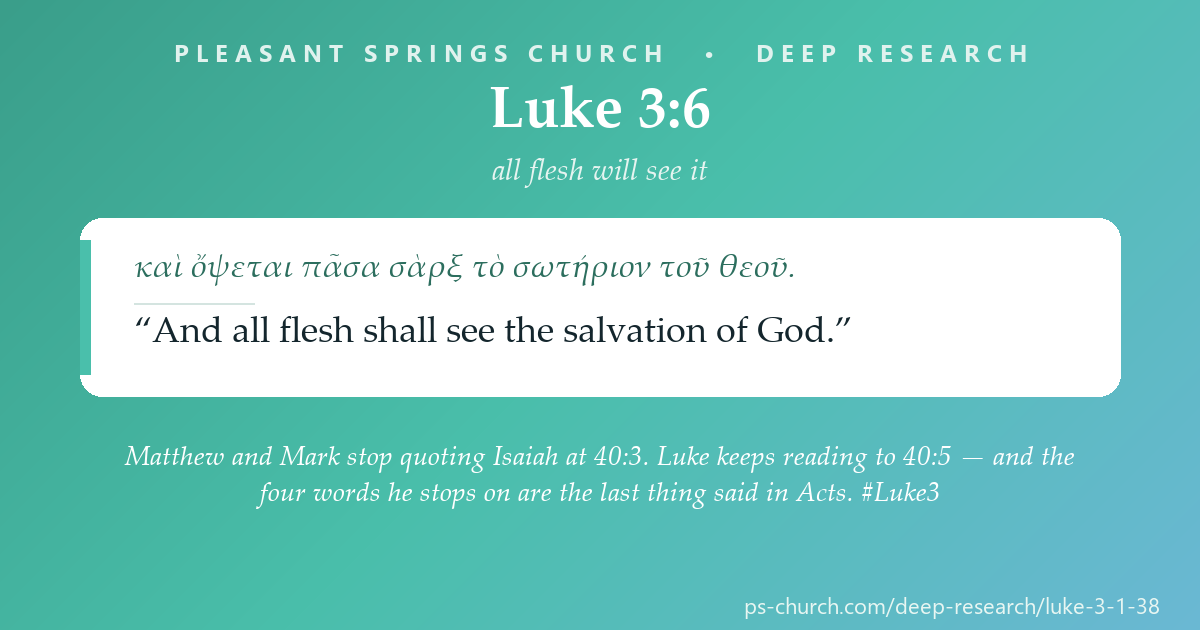 Share card &mdash; Matthew and Mark stop quoting Isaiah at 40:3. Luke keeps reading to 40:5 — and the four words he stops on, “the salvation of God,” are the last thing said in Acts. #Luke3