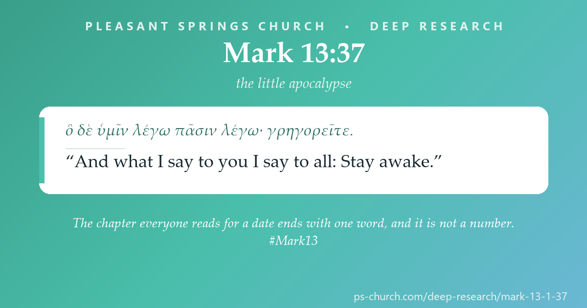 Share card &mdash; The chapter everyone reads for a date ends with one word, and it is not a number.  #Mark13