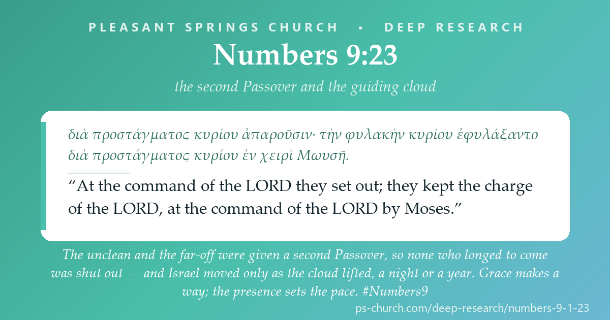 Share card &mdash; A pilgrim people moved only as God led — a night or a year, the cloud lifted and they followed. And a second Passover kept the door open for the unclean and the far-off. Grace makes a way; the presence sets the pace. #Numbers9