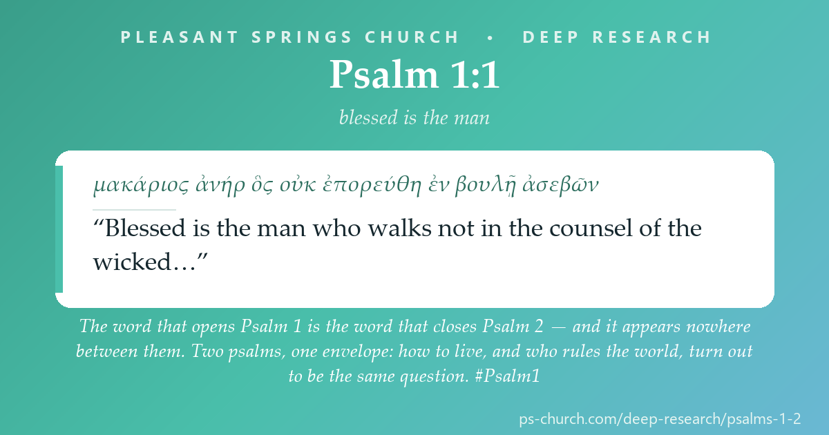 Share card &mdash; The word that opens Psalm 1 is the word that closes Psalm 2 — and it appears nowhere between them. Two psalms, one envelope: how to live, and who rules the world, turn out to be the same question. #Psalm1