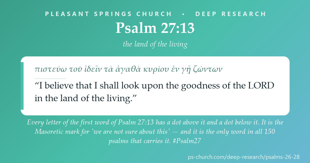 Share card &mdash; Every letter of the first word of Psalm 27:13 has a dot above it and a dot below it. It is the Masoretic mark for 'we are not sure about this' — and it is the only word in all 150 psalms that carries it. #Psalm27