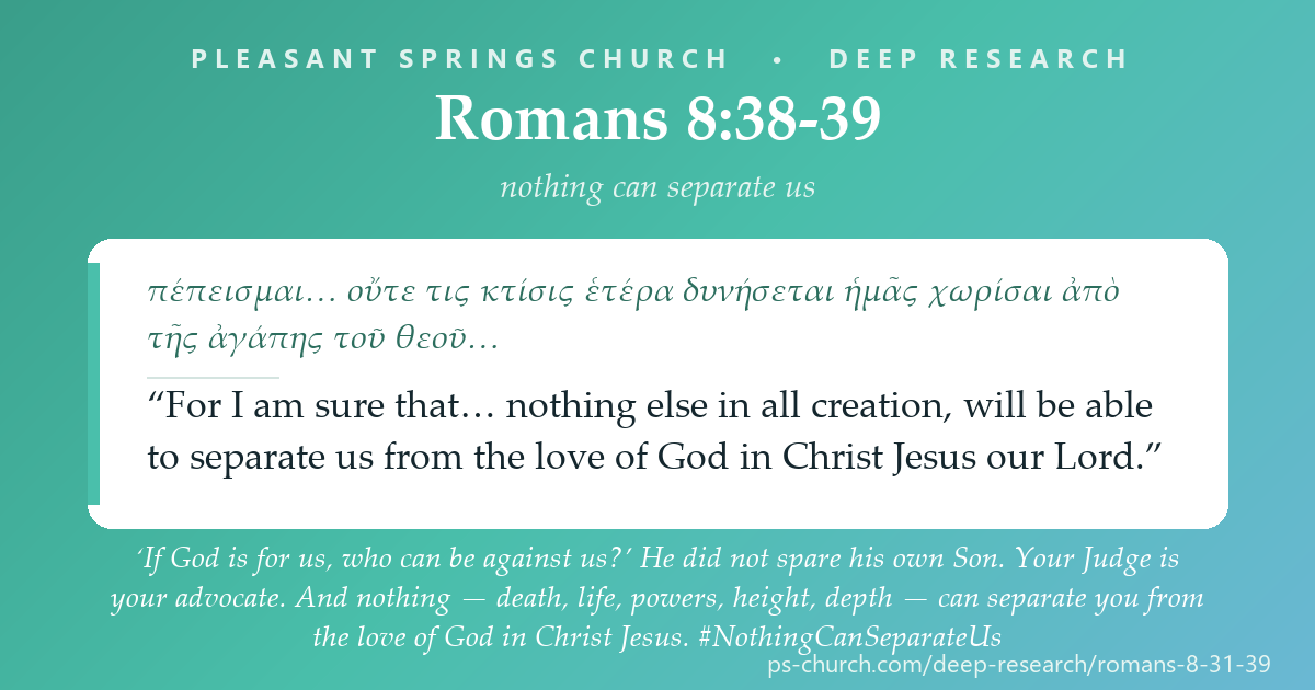 Share card &mdash; ‘If God is for us, who can be against us?’ He did not spare his own Son. Your Judge is your advocate. And nothing — death, life, powers, height, depth — can separate you from the love of God in Christ Jesus. #NothingCanSeparateUs
