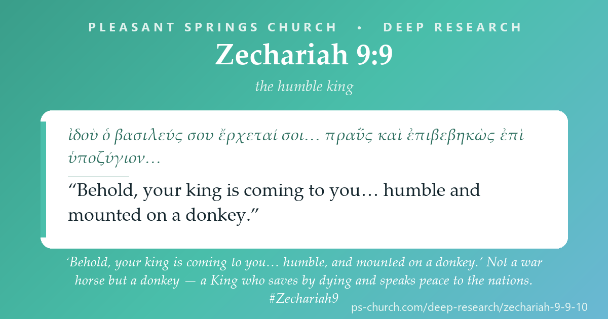 Share card &mdash; ‘Behold, your king is coming to you… humble, and mounted on a donkey.’ Not a war horse but a donkey — a King who saves by dying and speaks peace to the nations. #Zechariah9